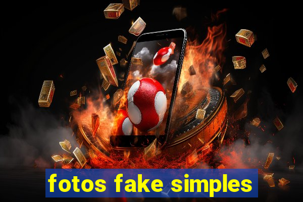 fotos fake simples